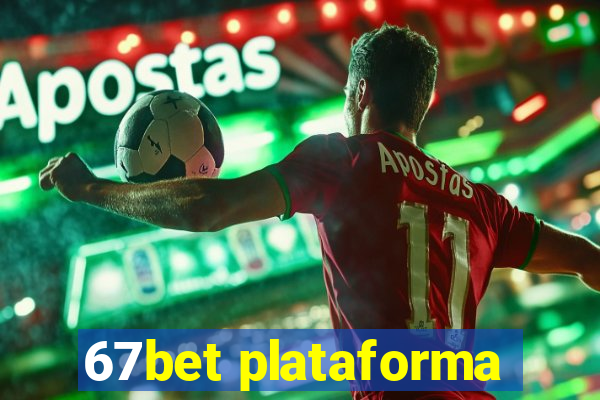 67bet plataforma